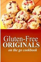 Gluten-Free Originals - On the Go Cookbook