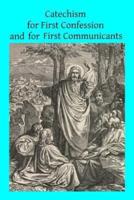 Catechism for First Confession and for First Communicants