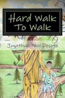 Hard Walk to Walk