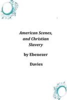 American Scenes, and Christian Slavery