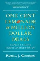 One Cent Lemonade to Million Dollar Deals