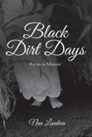 Black Dirt Days