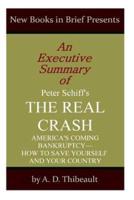 An Executive Summary of Peter Schiff's 'The Real Crash'