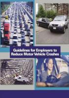 Guidelines for Employers to Reduce Motor Vehicle Crashes