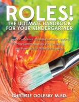 Roles! The Ultimate Handbook for Your Kindergartner