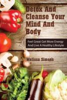 Detox and Cleanse Your Mind and Body