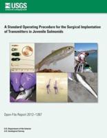 A Standard Operating Procedure for the Surgical Implantation of Transmitters in Juvenile Salmonids