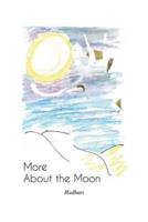 More About the Moon