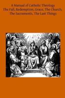 A Manual of Catholic Theology