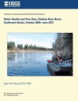 Water-Quality and Flow Data, Chulitna River Basin, Southwest Alaska, October 2009?June 2012