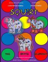 Squirt the Spotty Elephant