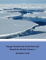 Voyage Towards the South Pole and Round the World, Volume 1