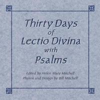 Thirty Days of Lectio Divina With Psalms