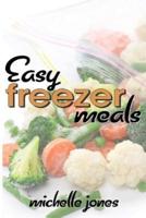 Easy Freezer Meals