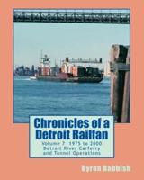 Chronicles of a Detroit Railfan Volume 7