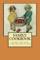 Family Cookbook - Recipes That Have Stood the Test of Time