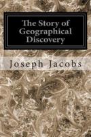 The Story of Geographical Discovery