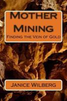 Mother Mining