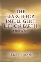 The Search for Intelligent Life on Earth