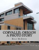 Corvallis, Oregon -- A Photo Story