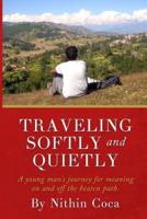 Traveling Softly and Quietly
