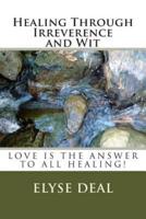 Healing Through Irreverence and Wit