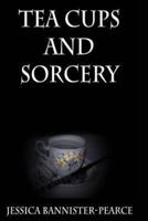 Tea Cups and Sorcery