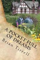 A Pocket Full of Dreams