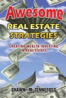 Awesome Real Estate Strategies