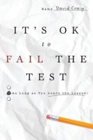 It's Ok to Fail the Test