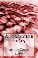 A Straggler of '15