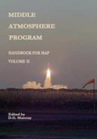 Middle Atmosphere Program - Handbook for MAP
