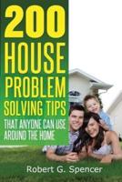200 House Problem Solving Tips