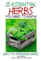 25 Essential Herbs You Need to Know