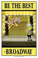 Be the Best Swing on Broadway