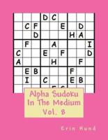 Alpha Sudoku In The Medium Vol. 8