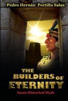 The Builders of Eternity Incan Historical Myth