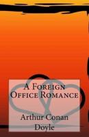 A Foreign Office Romance