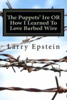 The Puppets' Ire or How I Learned to Love Barbed Wire