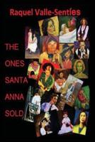 The Ones Santa Anna Sold