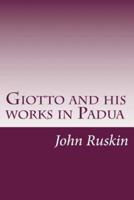 Giotto and His Works in Padua