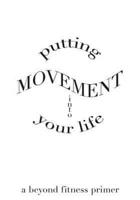 Putting Movement Into Your Life
