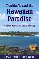 Trouble Aboard the Hawaiian Paradise