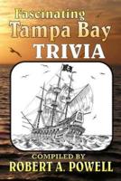 Fascinating Tampa Bay Trivia