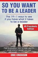 So You Want to Be a Leader, Us Presidents Edition