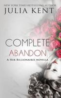Complete Abandon (A Her Billionaires Novella)