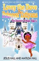 Lovey the Dove & Princess Tatiyana