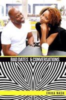 Bad Dates & Conversations