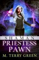 Shaman, Priestess, Pawn