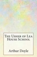 The Usher of Lea House School